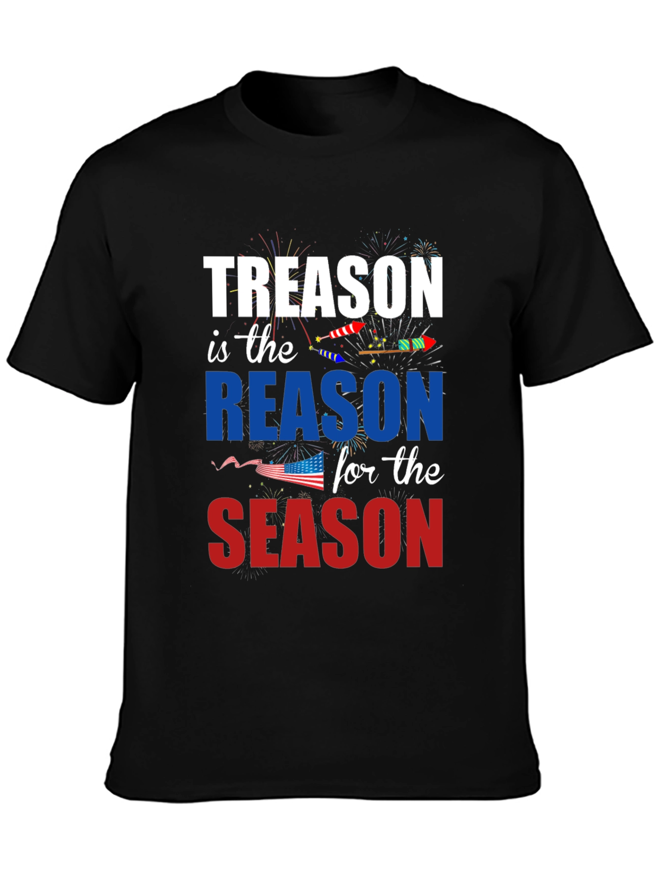 Treason is the Reason for the Season Patriotic T-Shirt