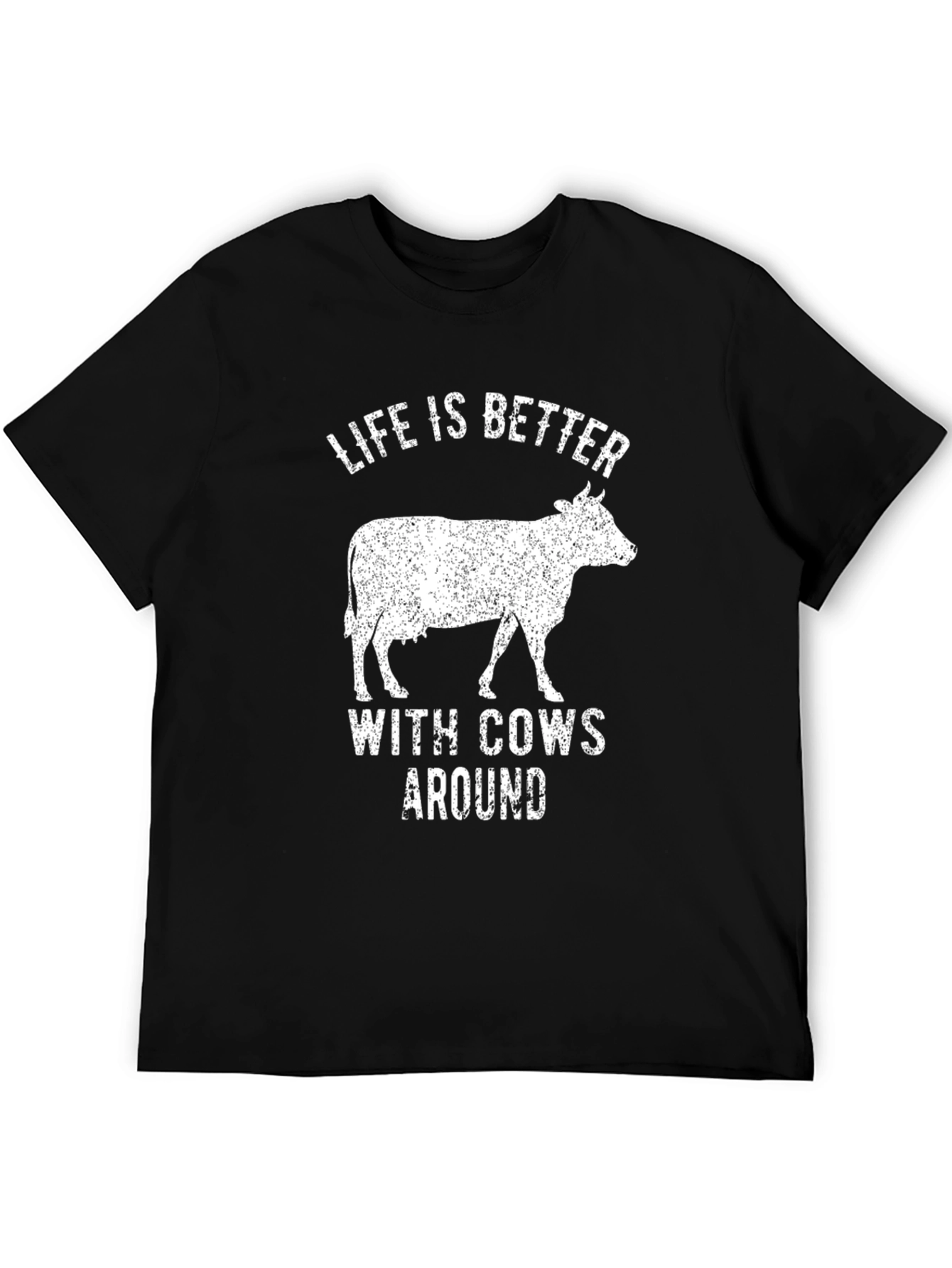 Life Is Better With Cows Around T-Shirt