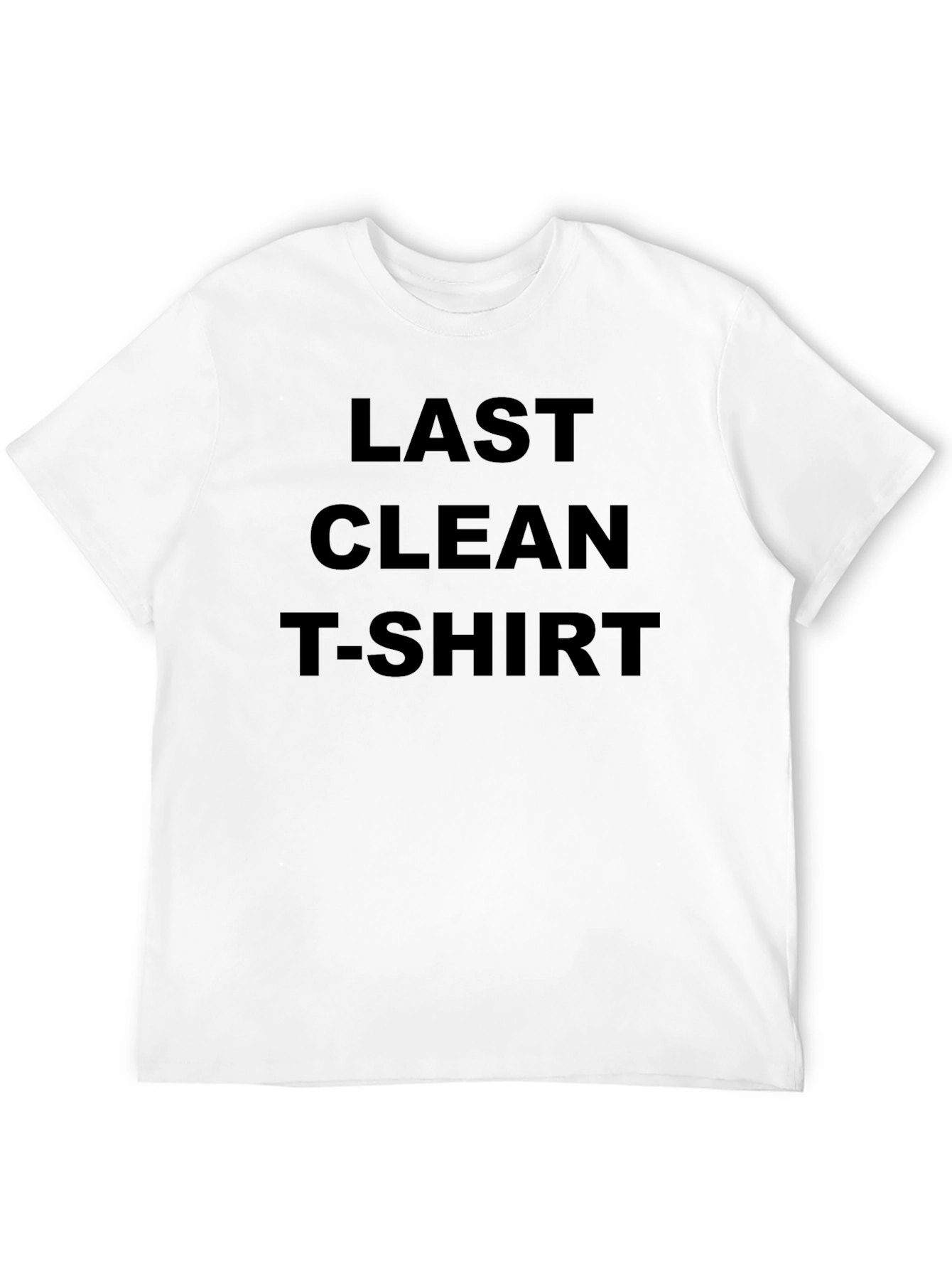 Last Clean T-Shirt - Humorous Graphic Tee