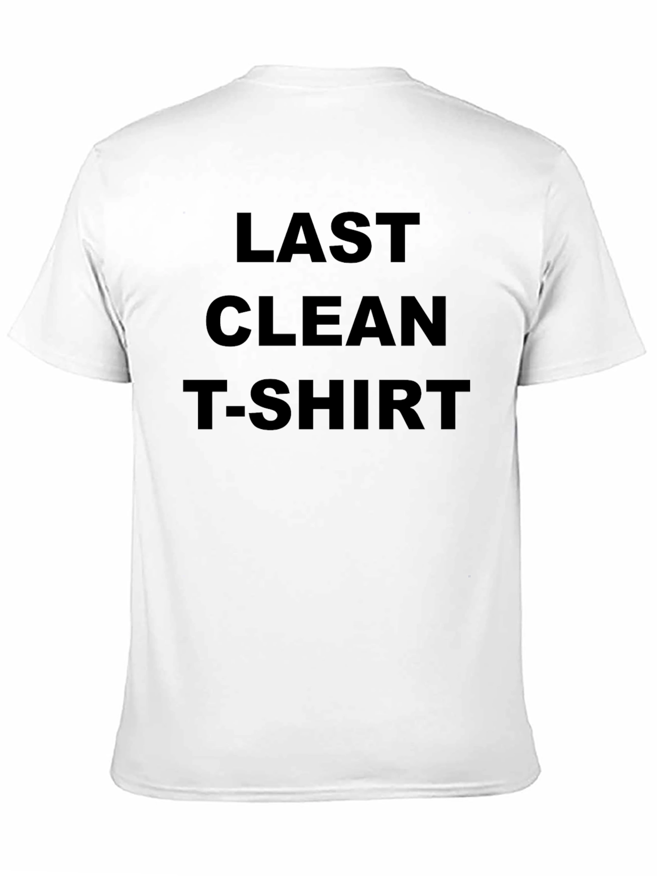 Last Clean T-Shirt - Humorous Graphic Tee