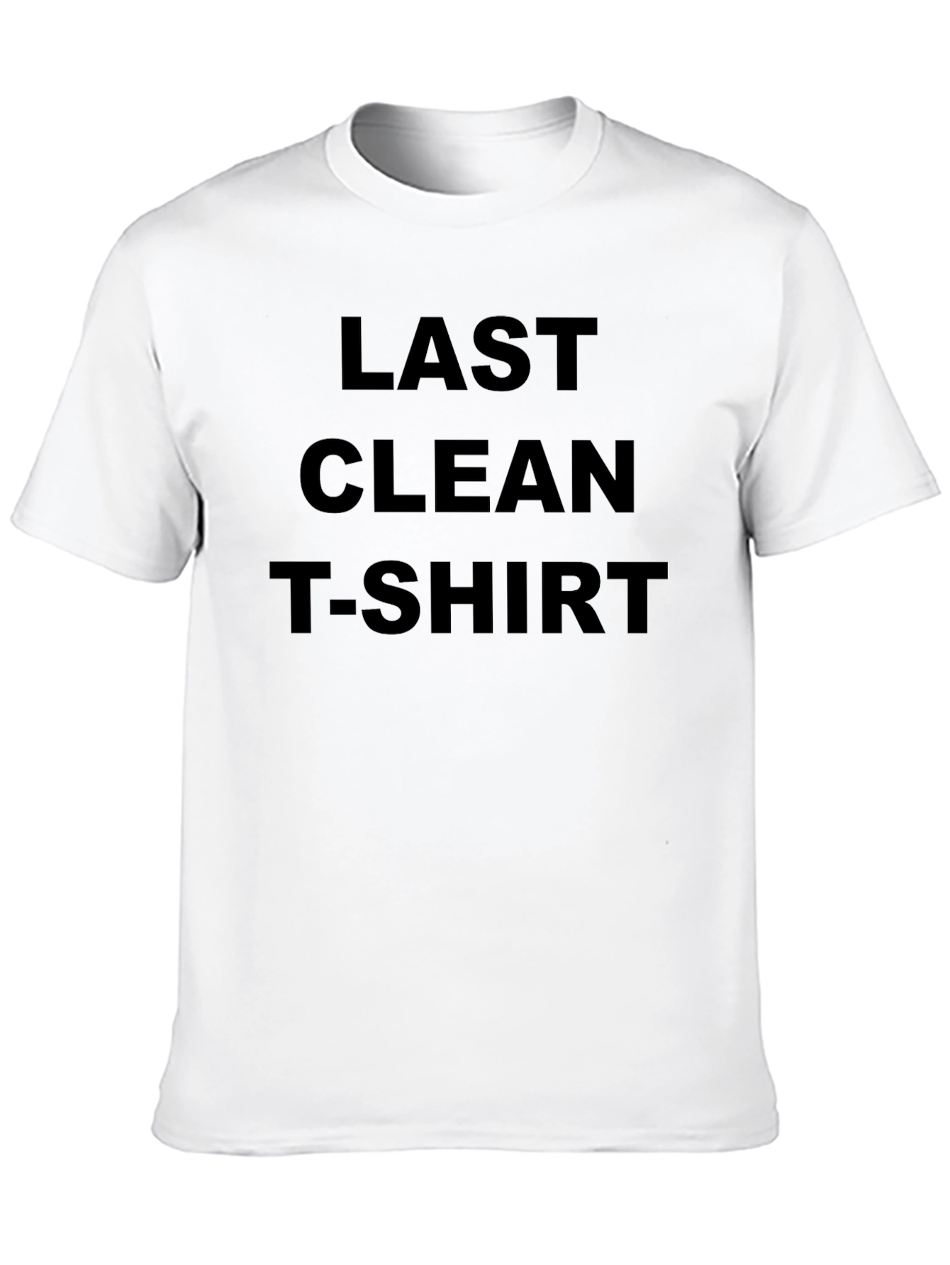 Last Clean T-Shirt - Humorous Graphic Tee