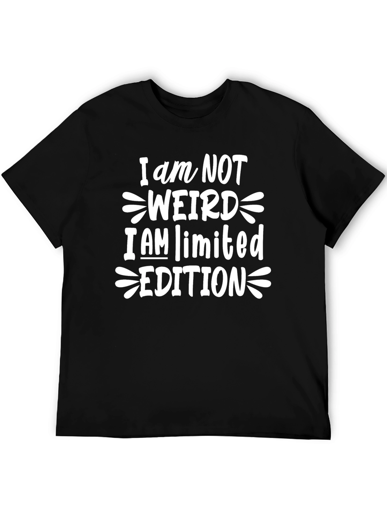 I am Not Weird Limited Edition Graphic T-Shirt