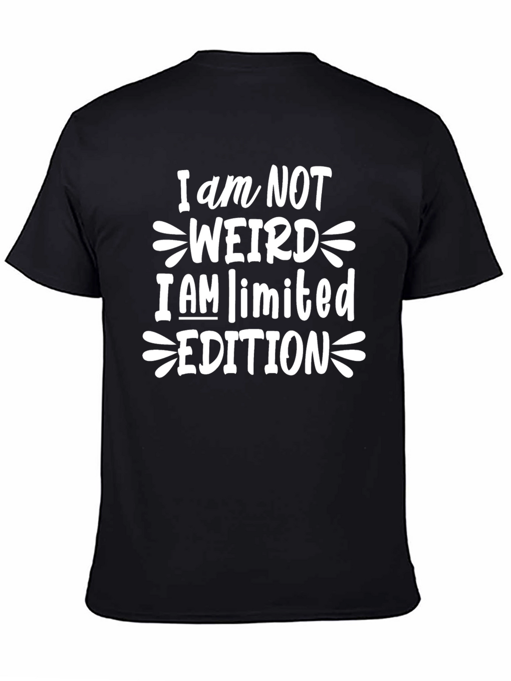 I am Not Weird Limited Edition Graphic T-Shirt