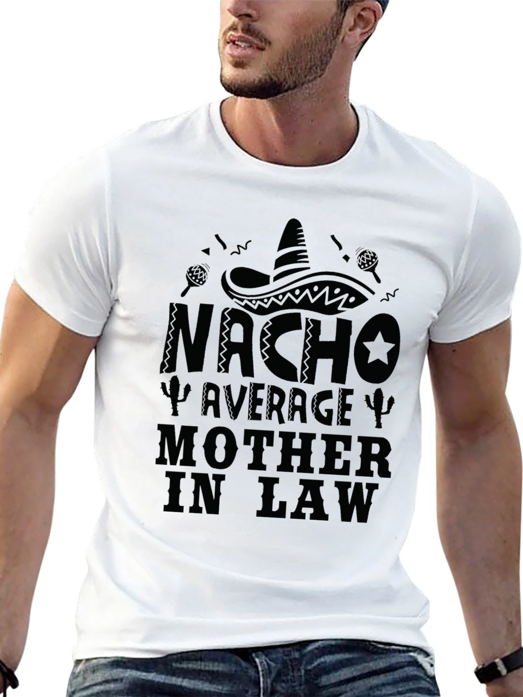 Nacho Average Mother In Law T-Shirt