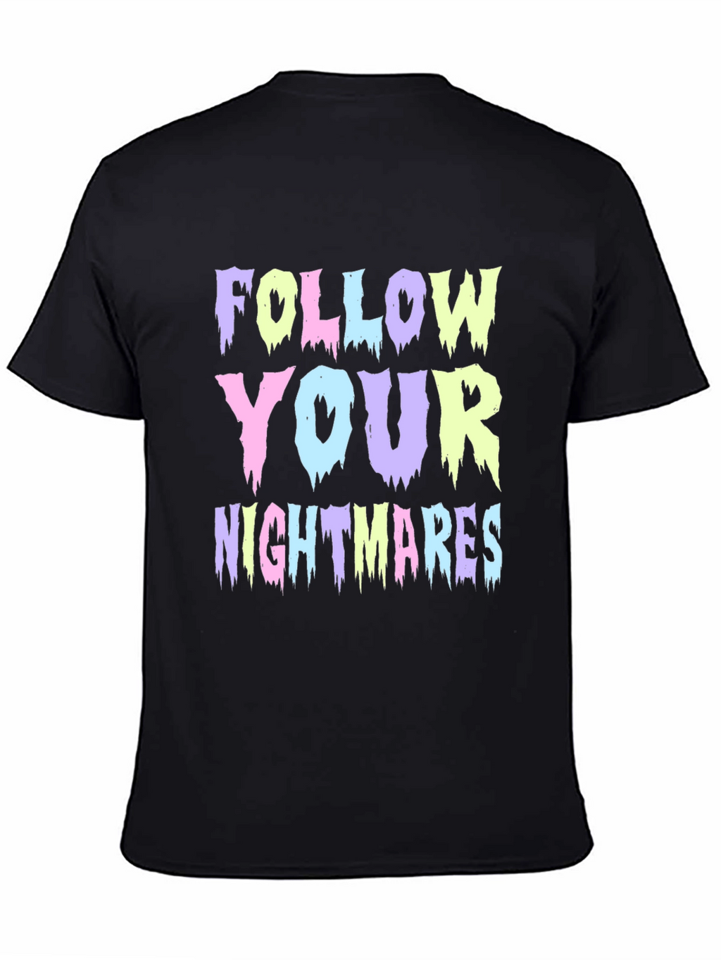 Follow Your Nightmares Graphic T-Shirt