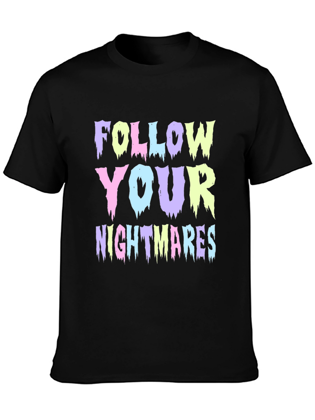 Follow Your Nightmares Graphic T-Shirt