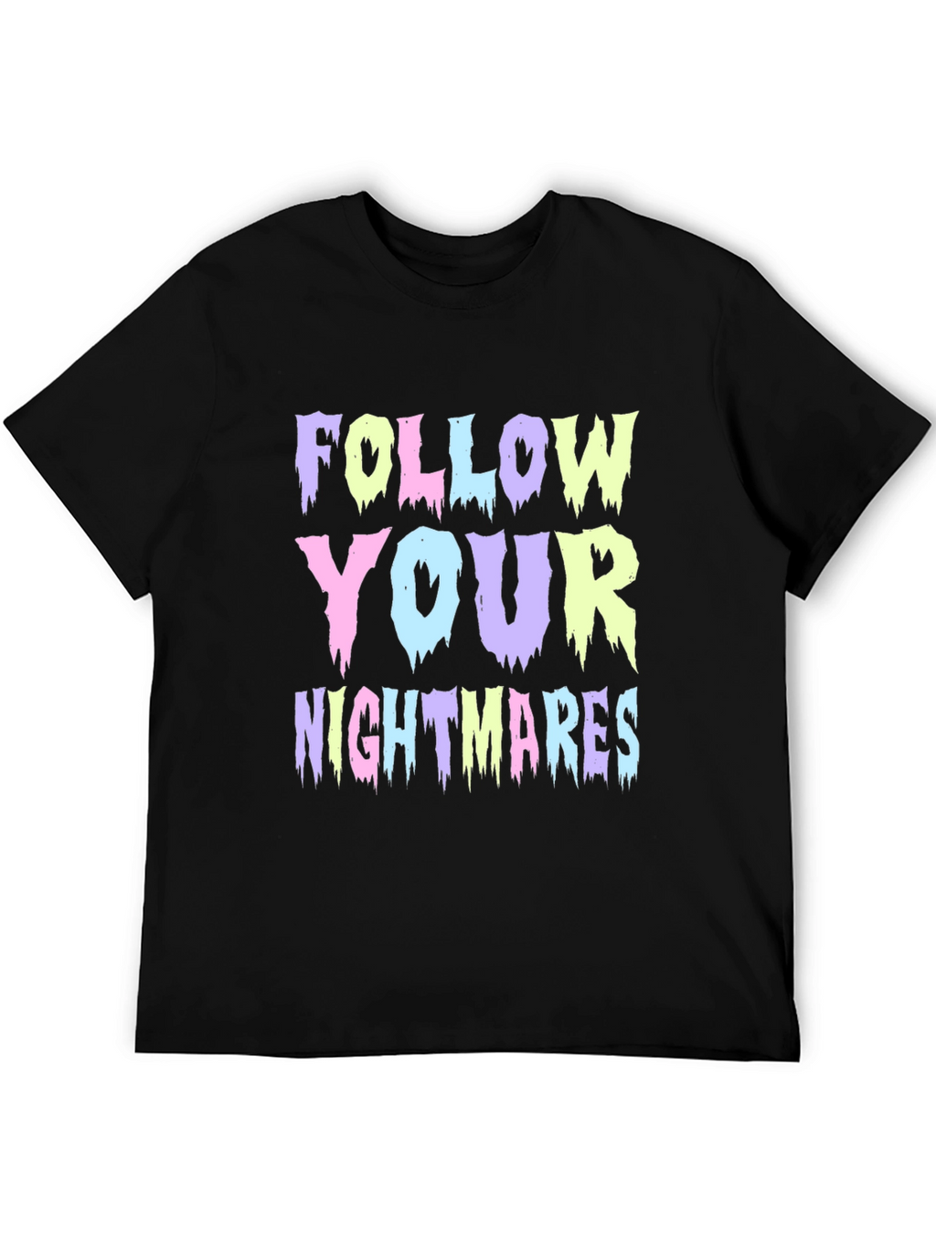Follow Your Nightmares Graphic T-Shirt