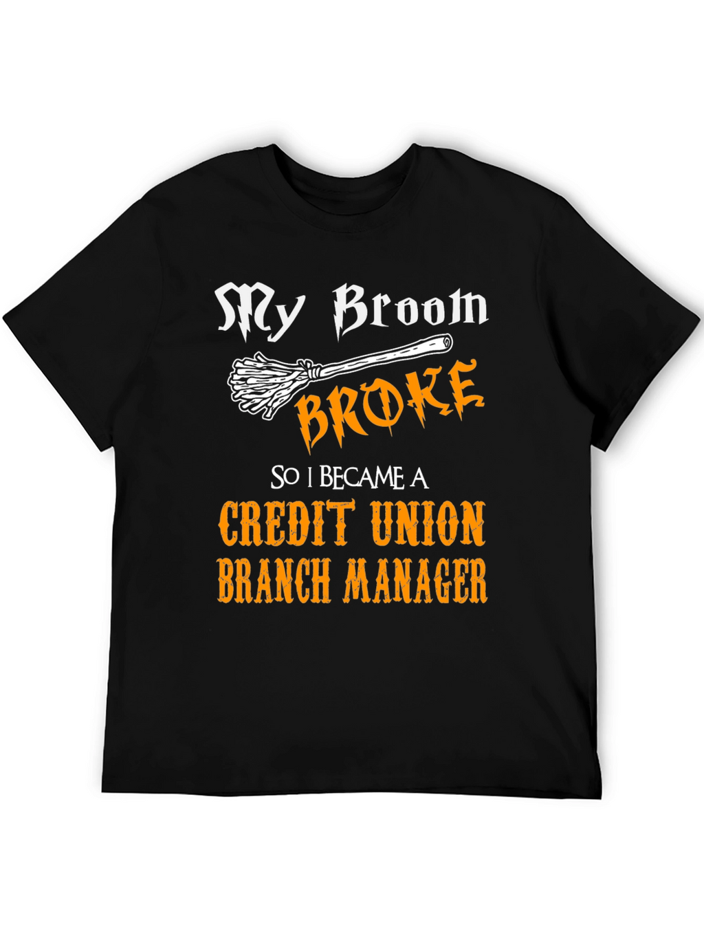 Funny Credit Union Manager T-Shirt
