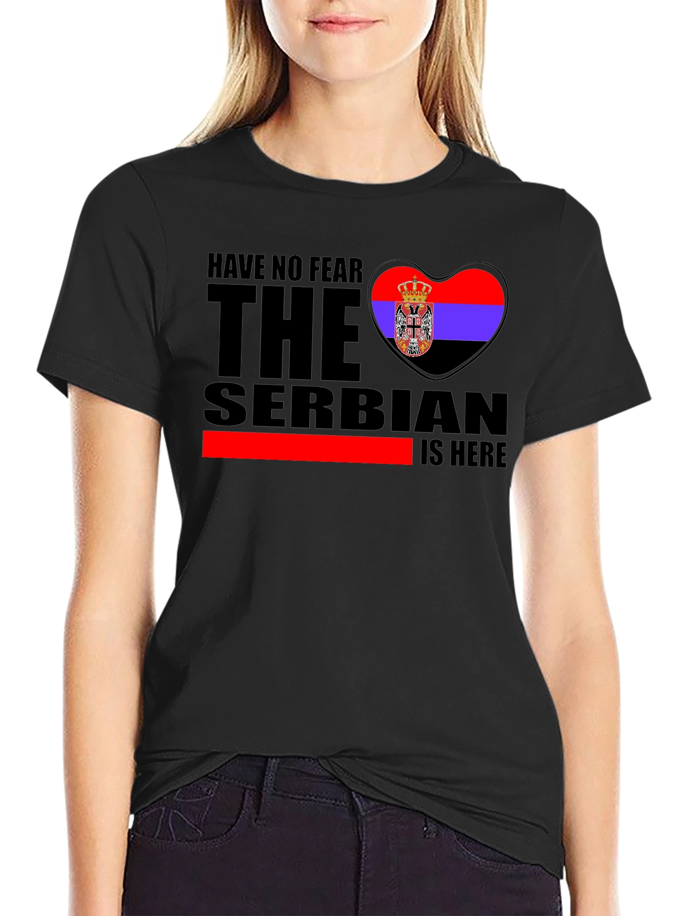 Serbian Pride T-Shirt - Have No Fear The Serbian Is Here!