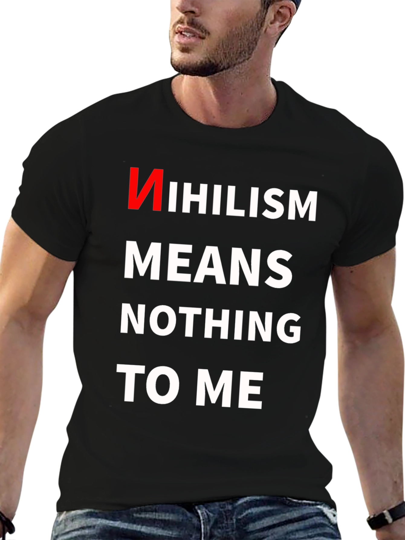 Nihilism Means Nothing To Me T-Shirt