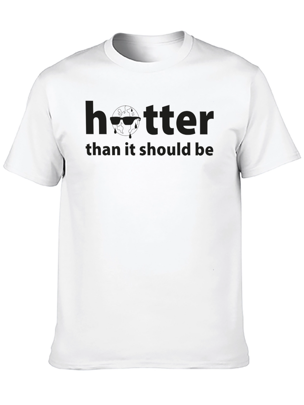 Hotter Than It Should Be T-Shirt