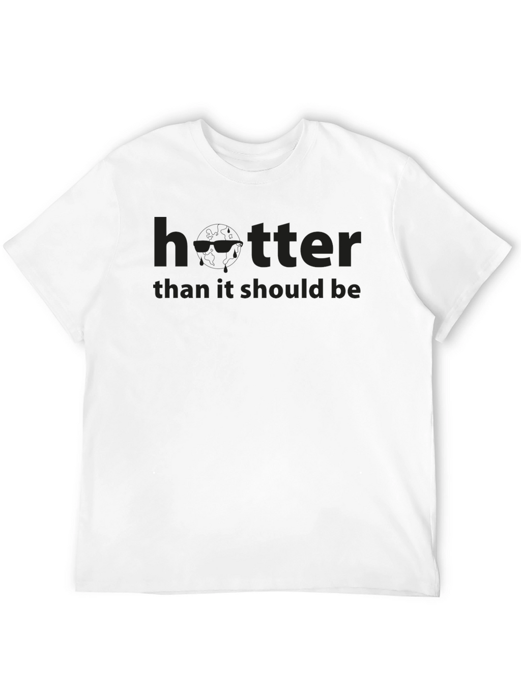 Hotter Than It Should Be T-Shirt