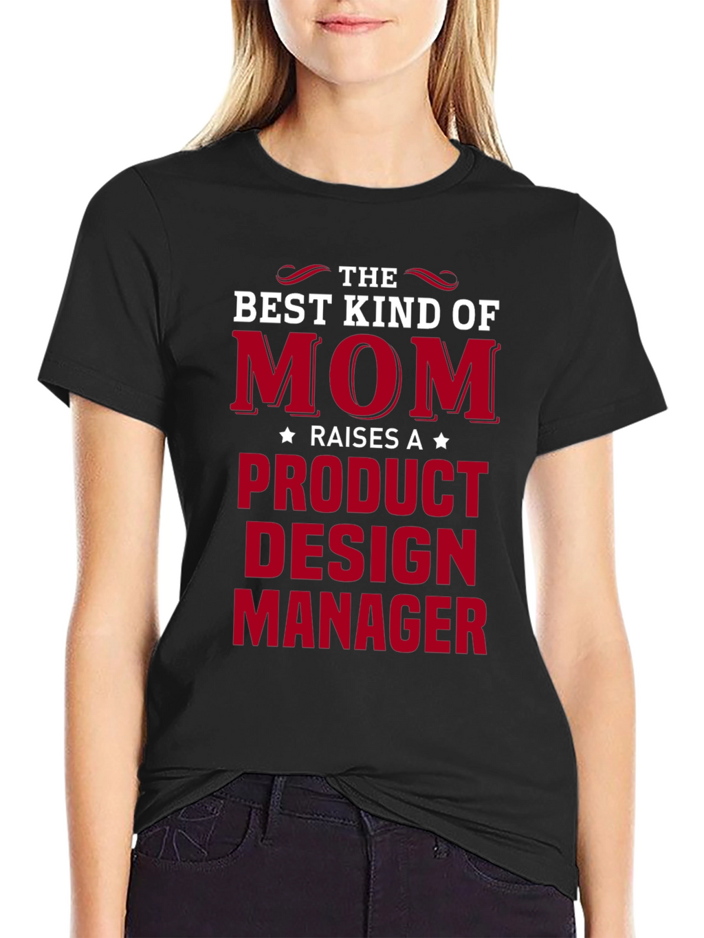 Best Kind of Mom - Product Design Manager T-Shirt