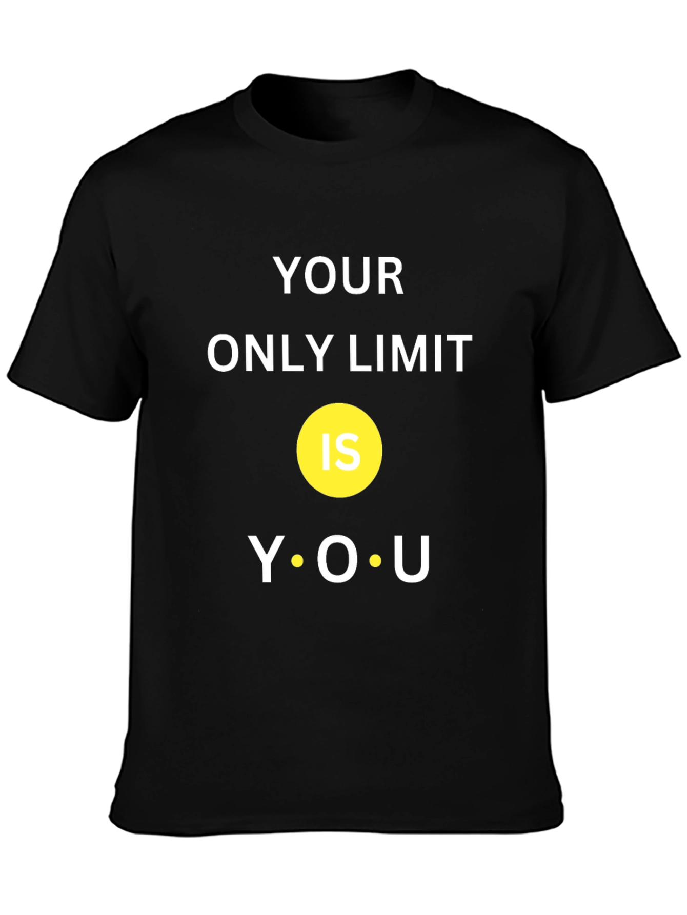 Motivational T-Shirt: Your Only Limit Is You
