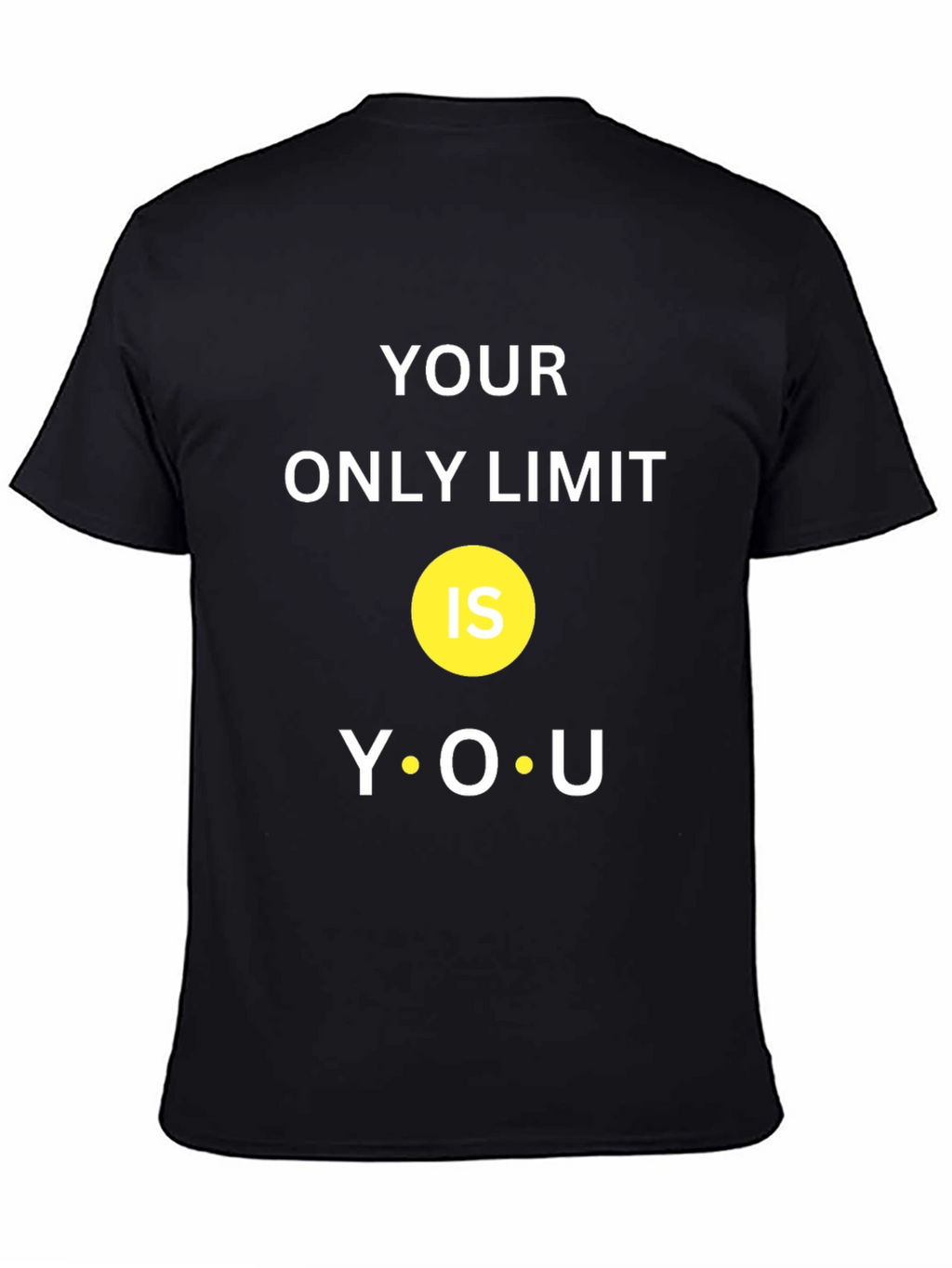 Motivational T-Shirt: Your Only Limit Is You