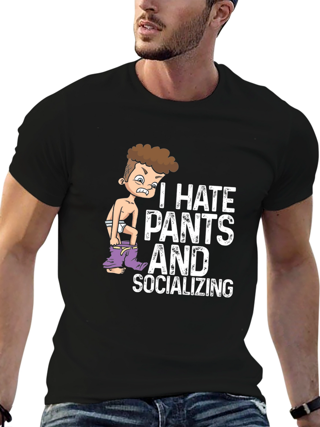 I Hate Pants and Socializing Graphic Tee