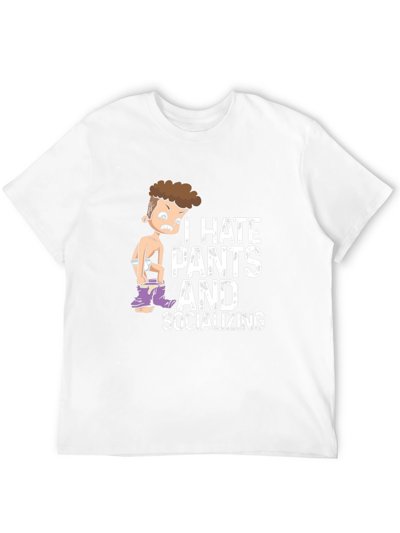 I Hate Pants and Socializing Graphic Tee