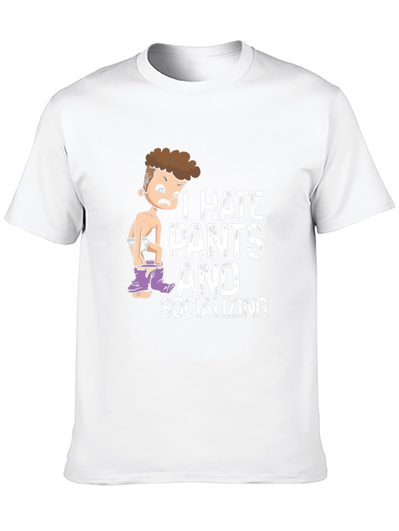 I Hate Pants and Socializing Graphic Tee