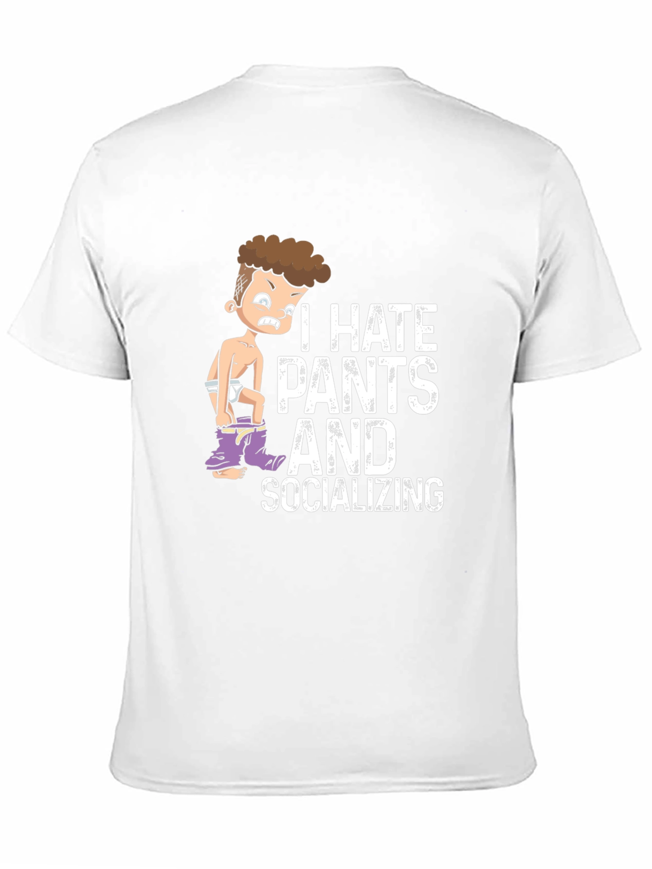 I Hate Pants and Socializing Graphic Tee