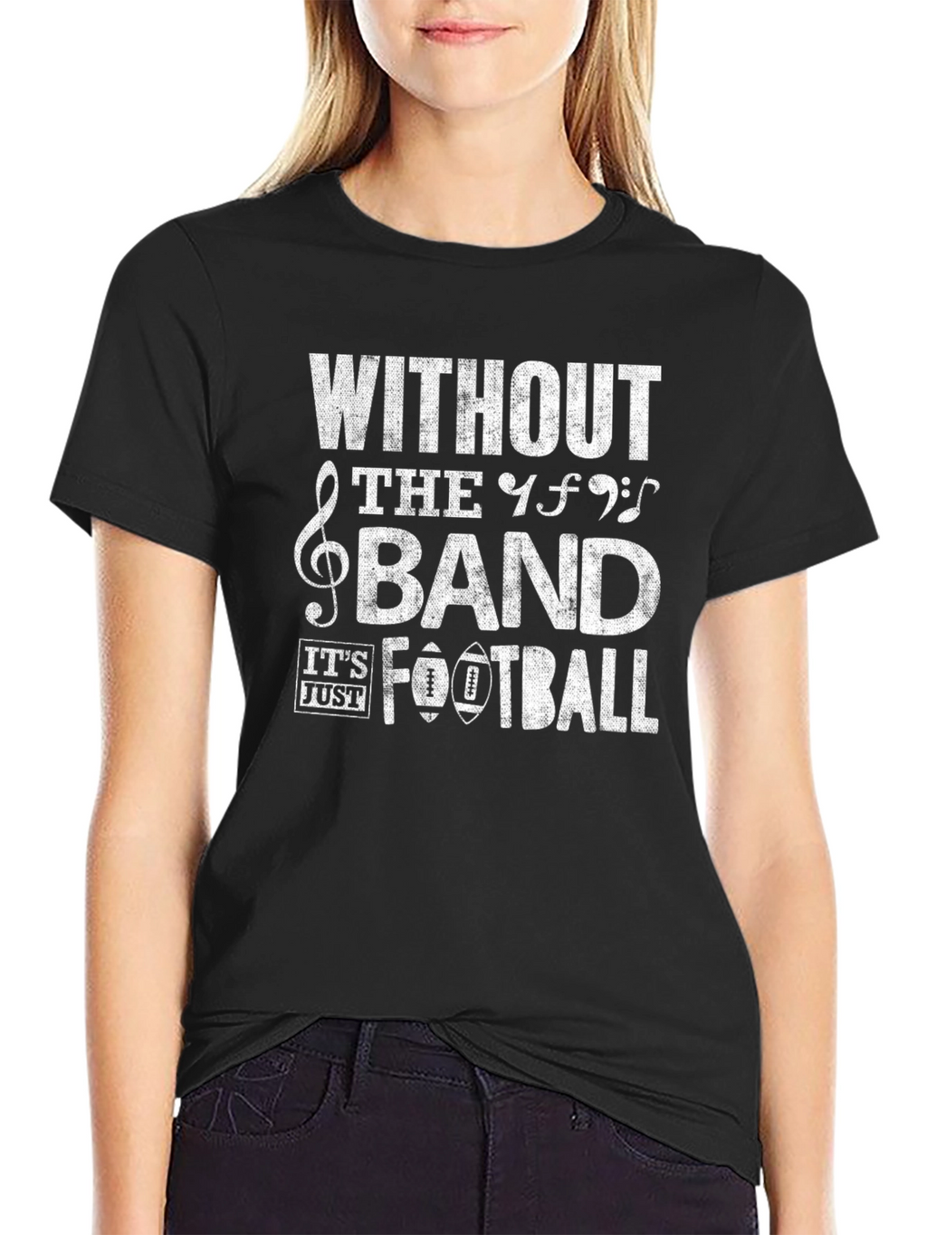 Without The Band Its Just Football T-Shirt