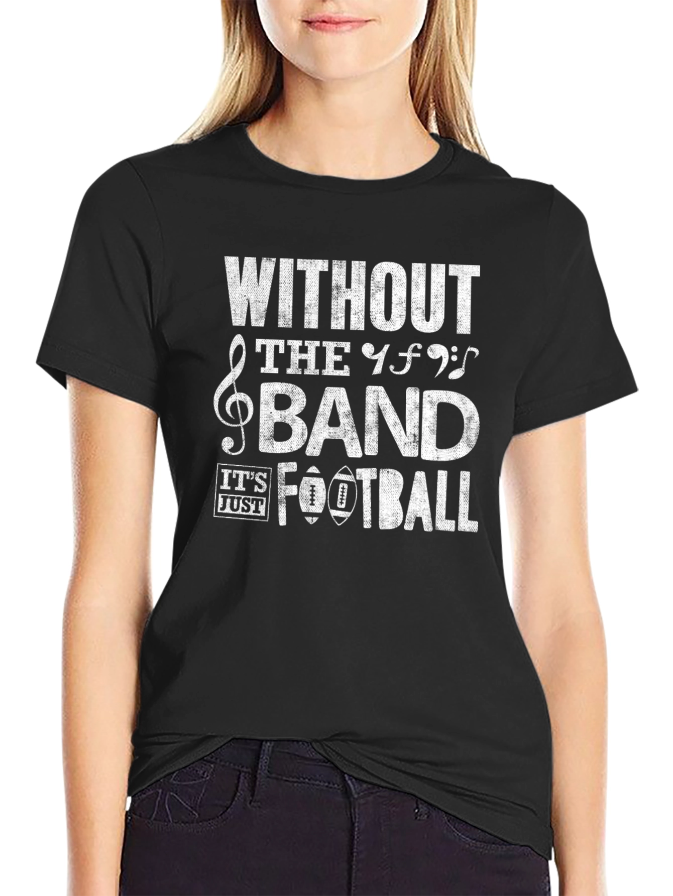 Without The Band Its Just Football T-Shirt
