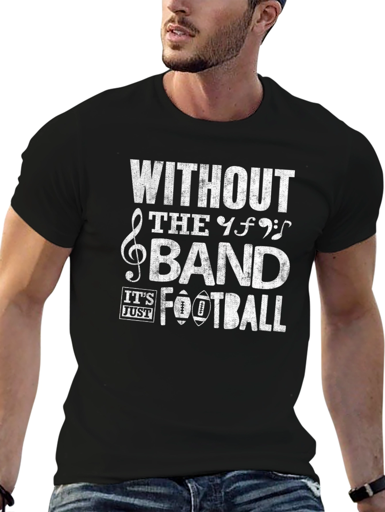 Without The Band Its Just Football T-Shirt