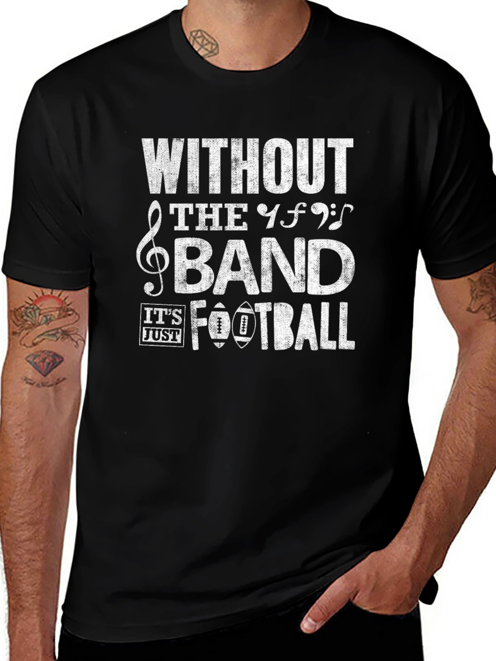 Without The Band Its Just Football T-Shirt