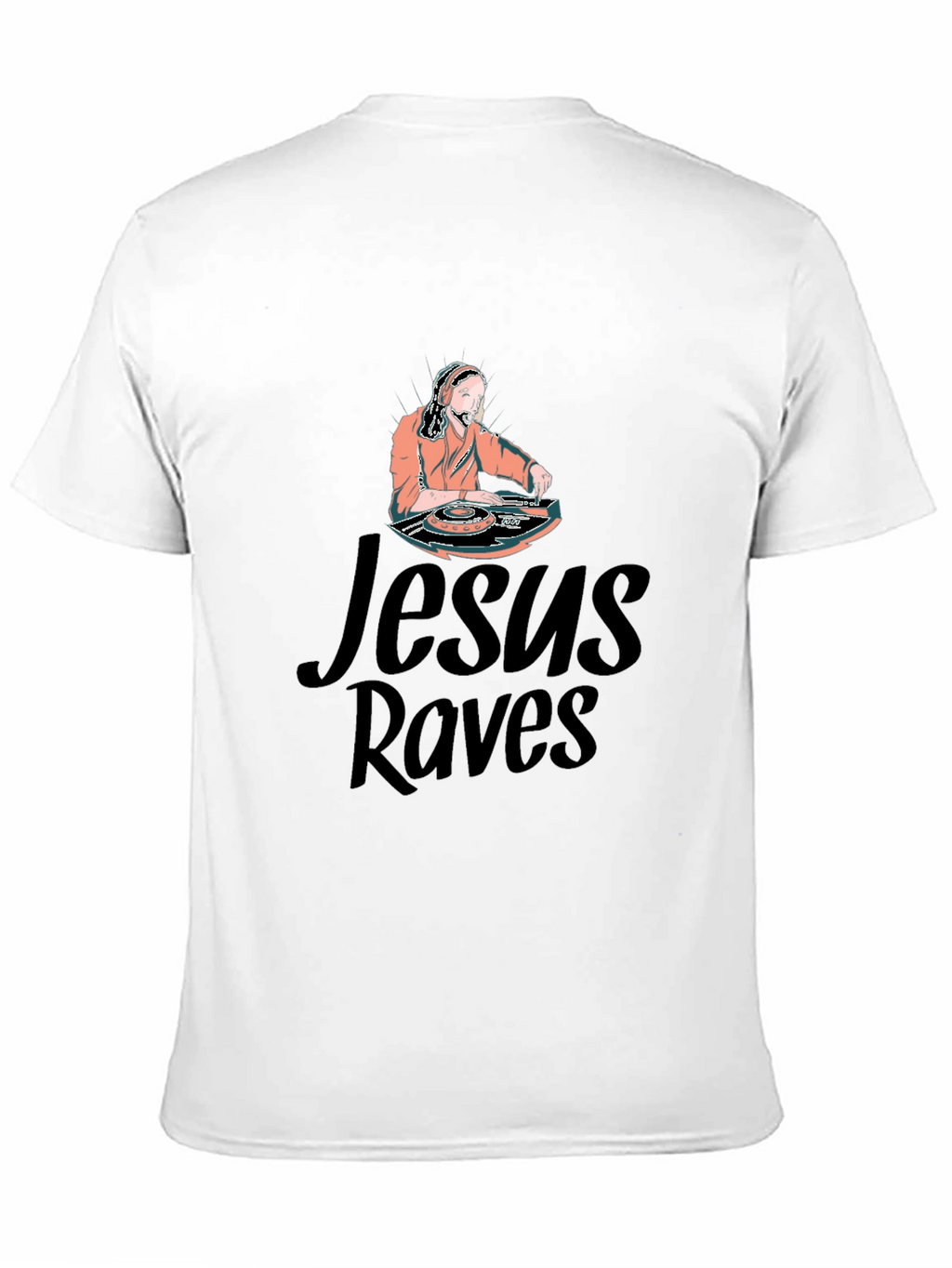 Jesus Raves Graphic T-Shirt - Unique DJ Design