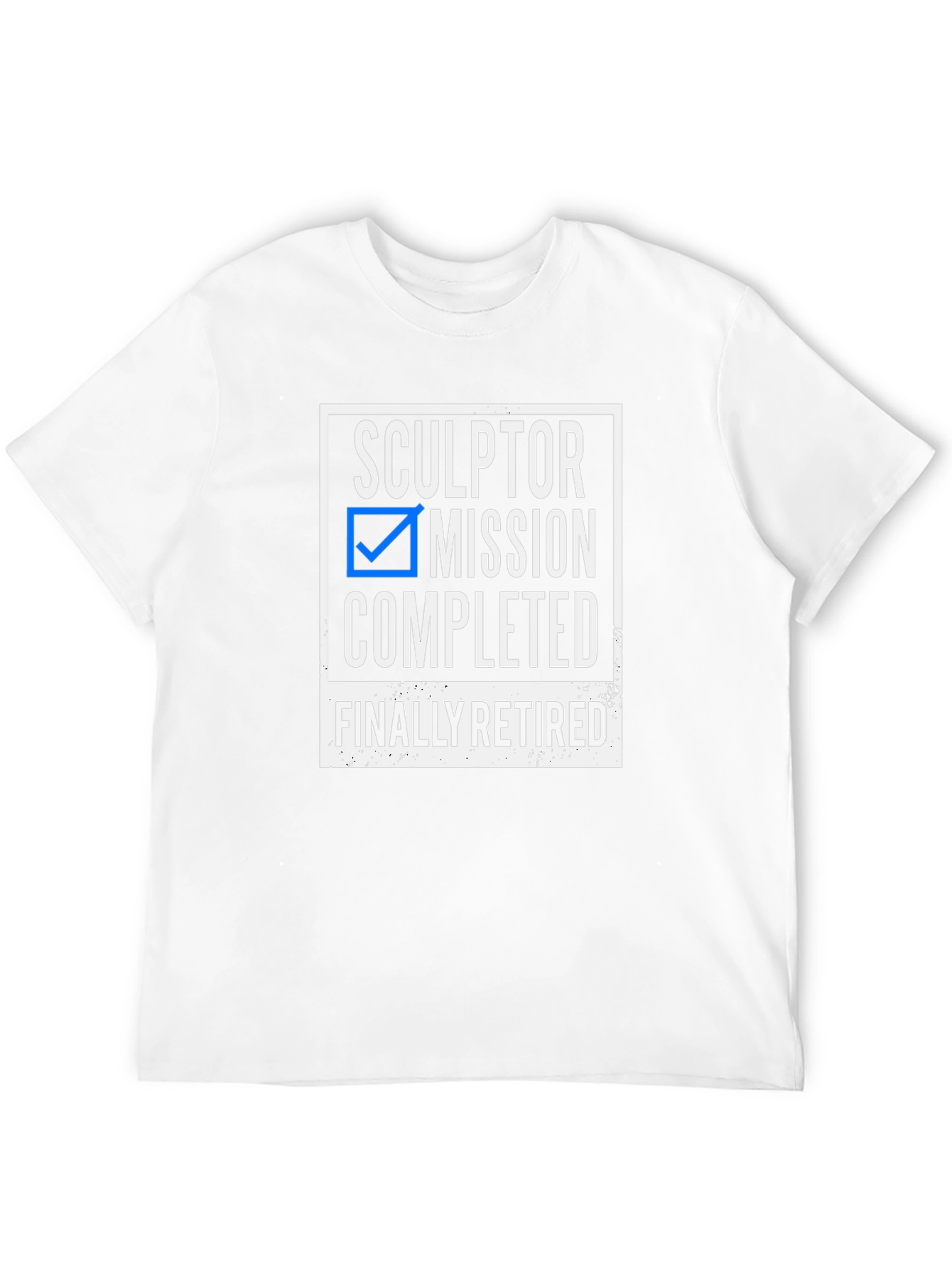 Sculptor Retirement T-Shirt - Mission Completed!