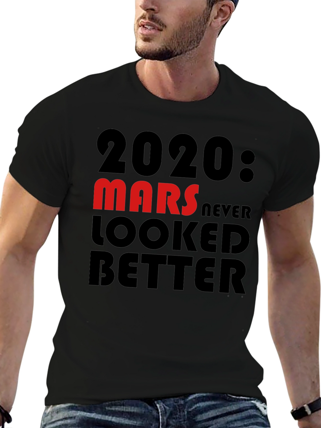 2020 Mars Never Looked Better T-Shirt
