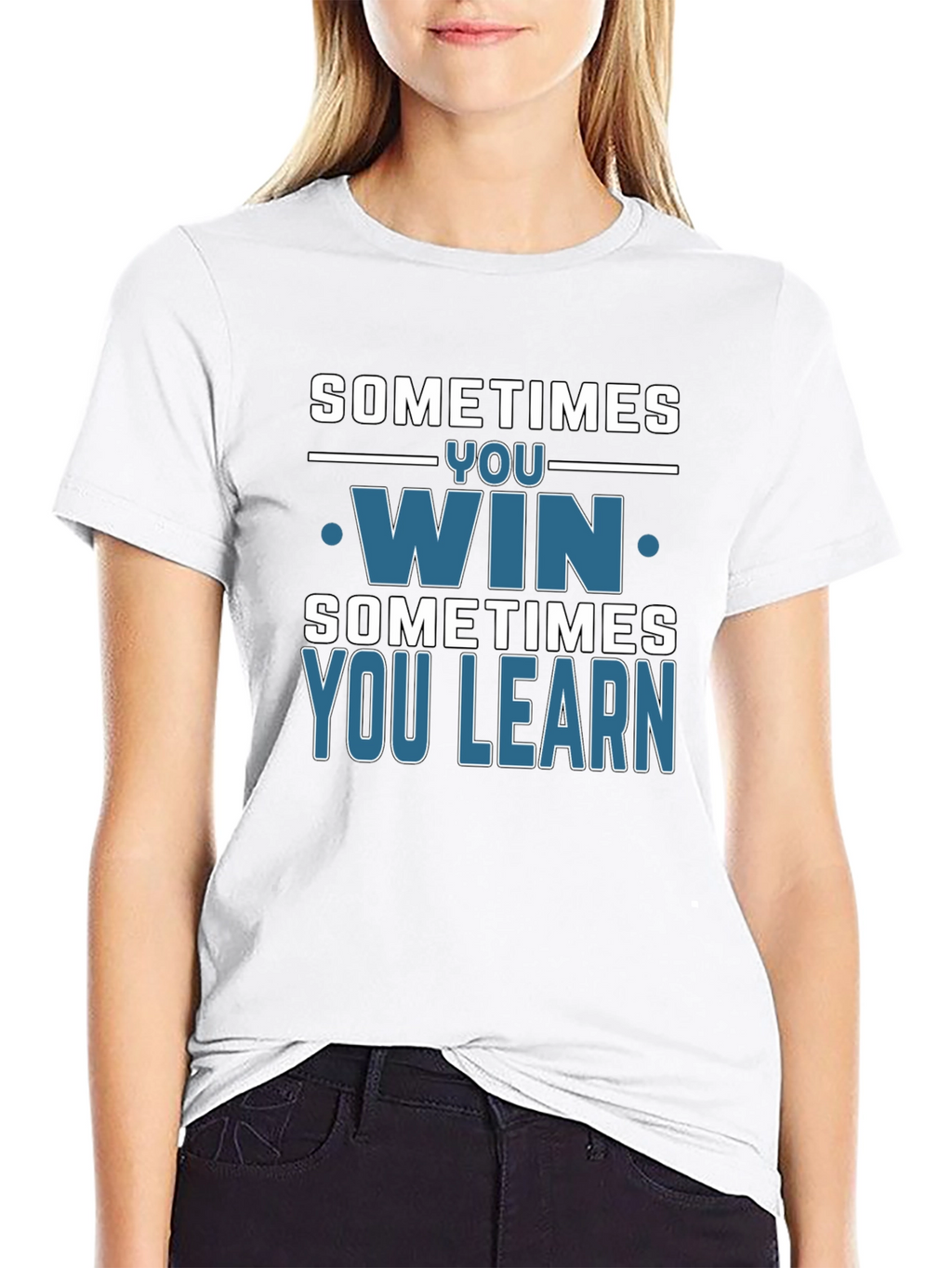 Sometimes You Win You Learn T-Shirt