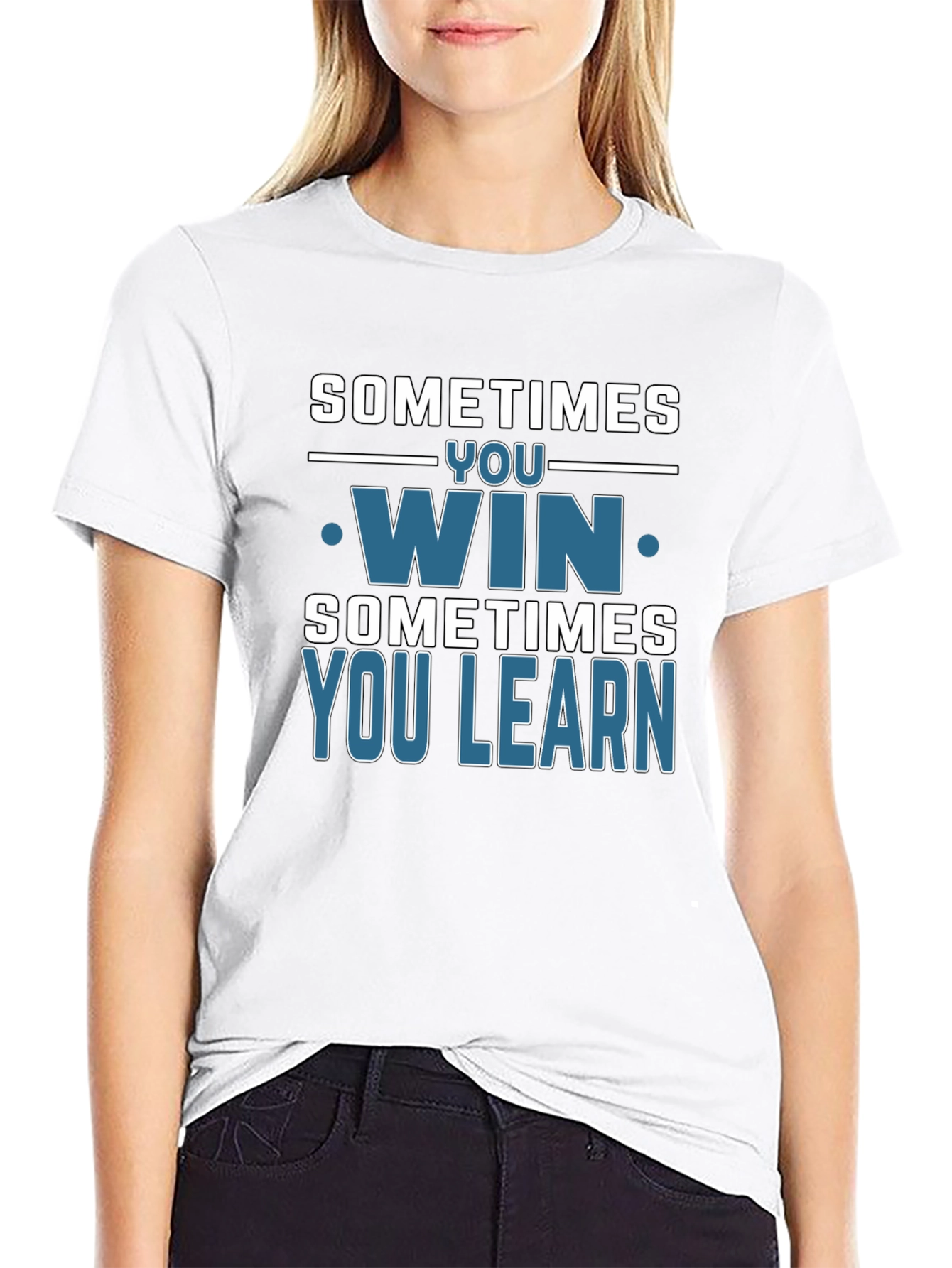 Sometimes You Win You Learn T-Shirt