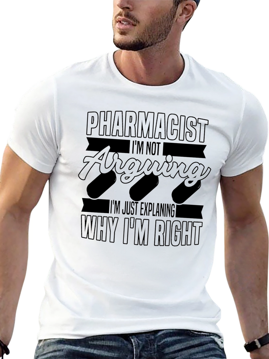 Pharmacist Explaining Why Im Right T-Shirt