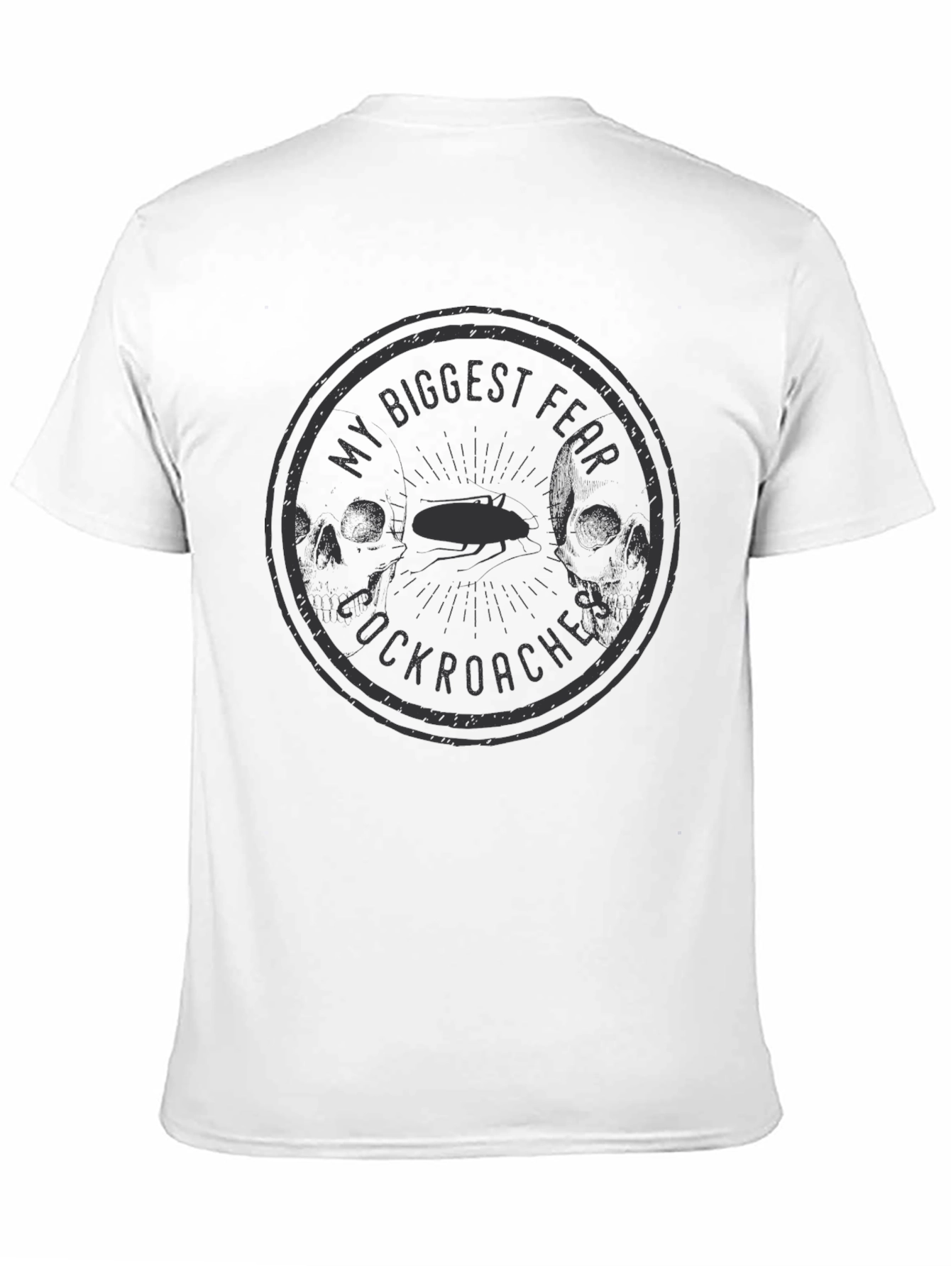 My Biggest Fear Cockroaches Graphic T-Shirt