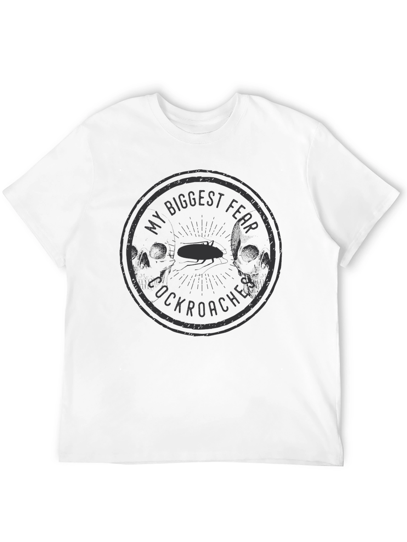 My Biggest Fear Cockroaches Graphic T-Shirt