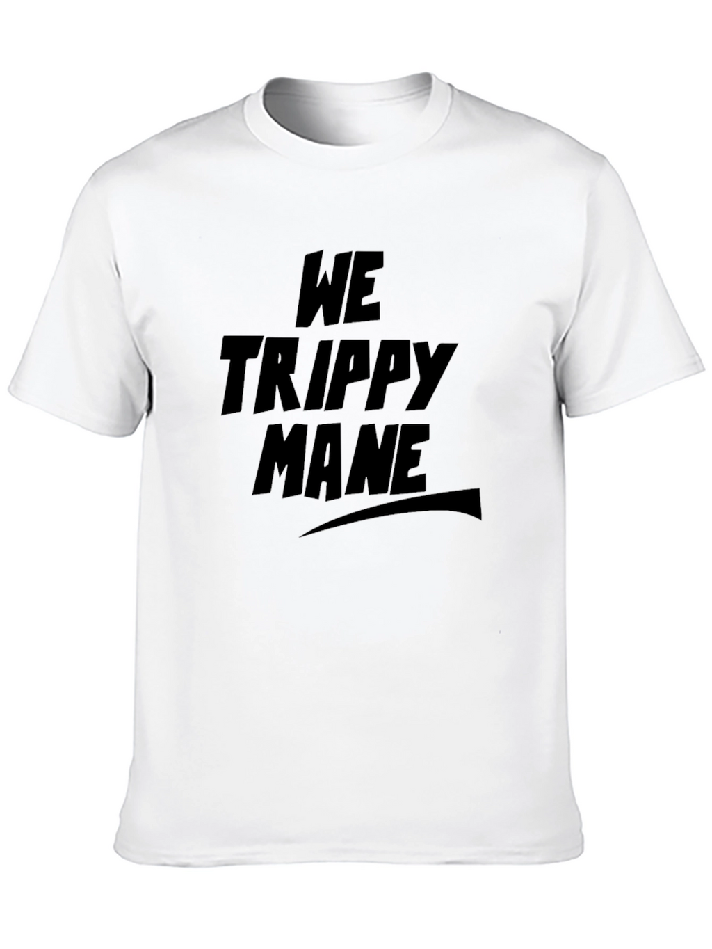 We Trippy Mane Black T-Shirt
