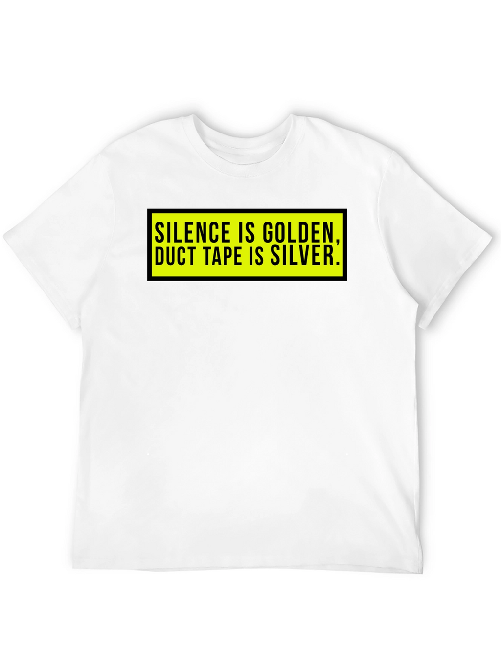 Silence is Golden T-Shirt - Funny Duct Tape Tee
