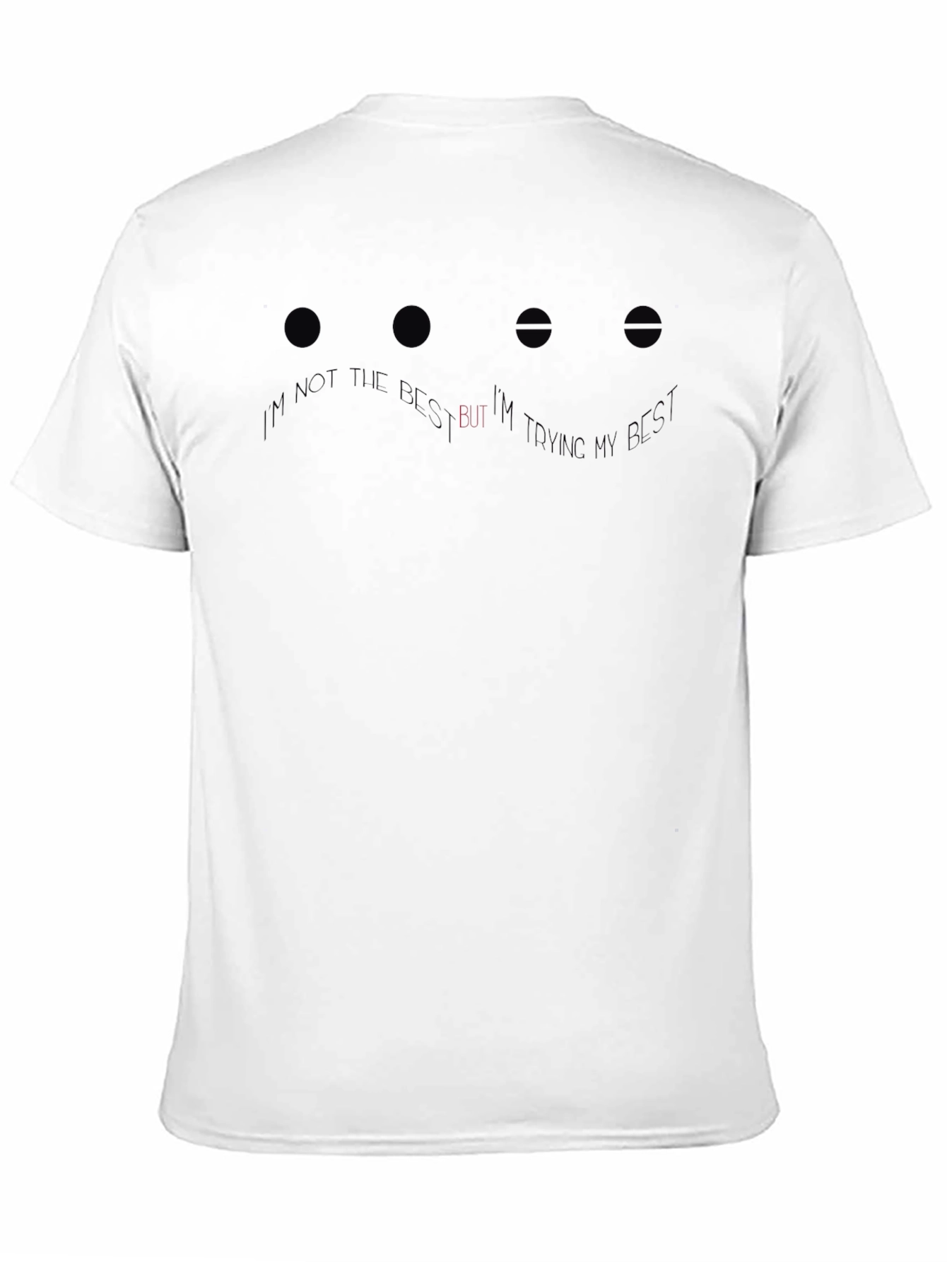 Im Not The Best Graphic Print T-Shirt