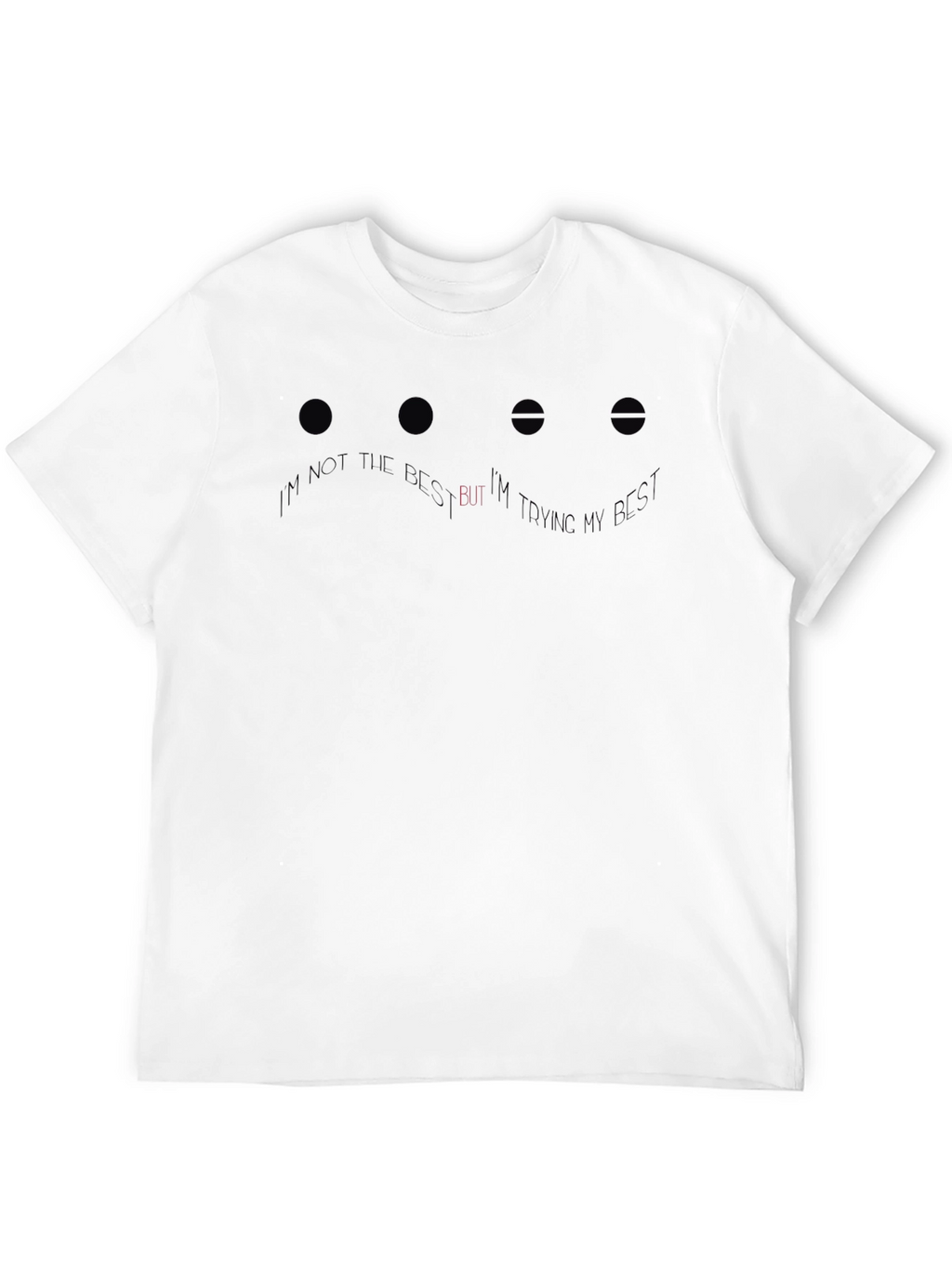 Im Not The Best Graphic Print T-Shirt