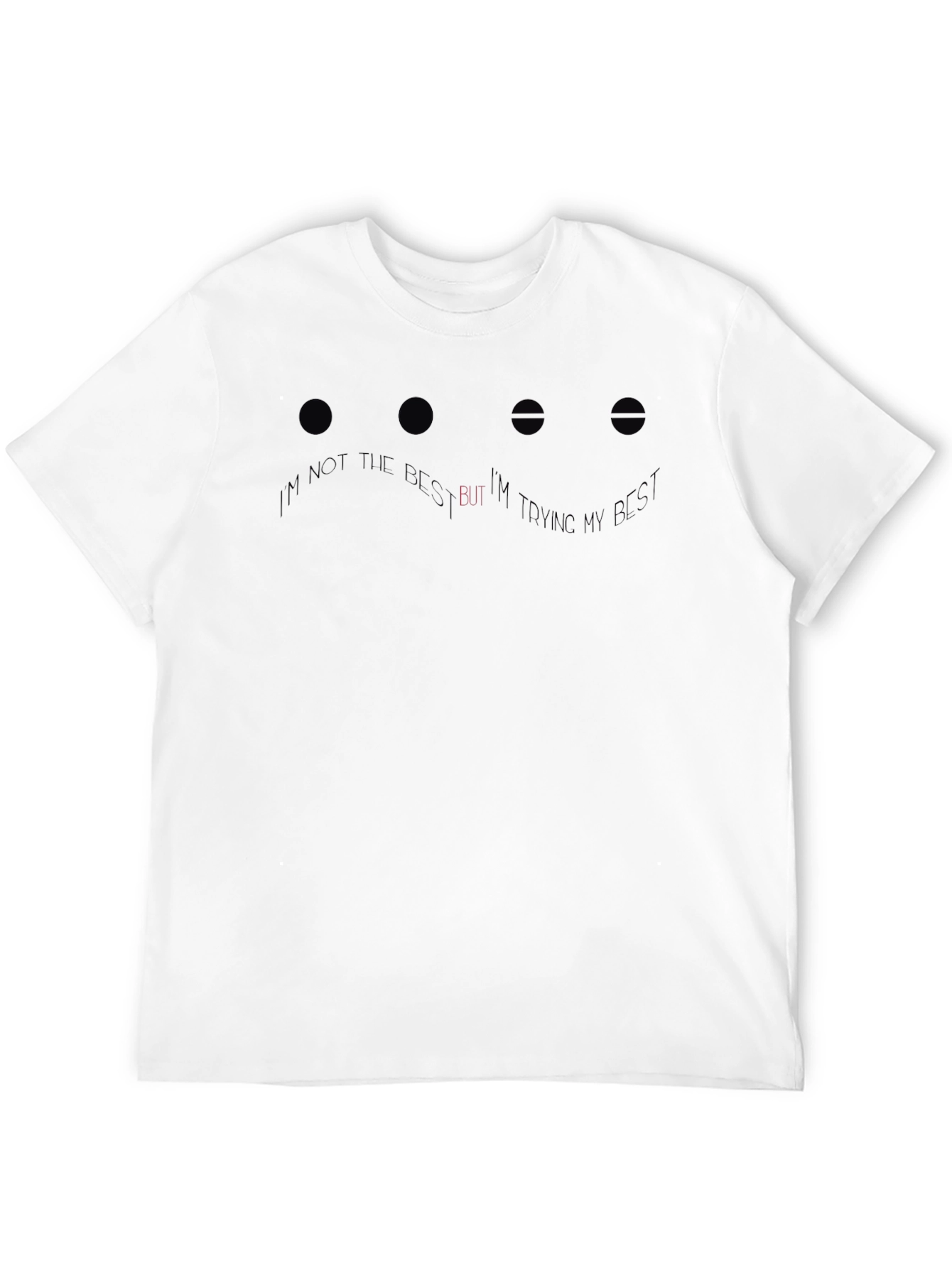 Im Not The Best Graphic Print T-Shirt