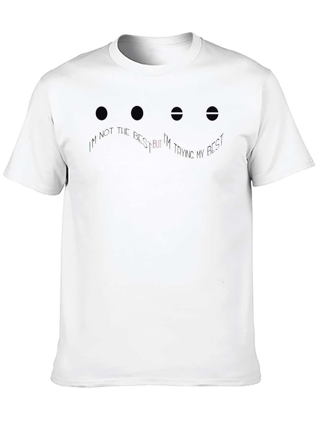 Im Not The Best Graphic Print T-Shirt