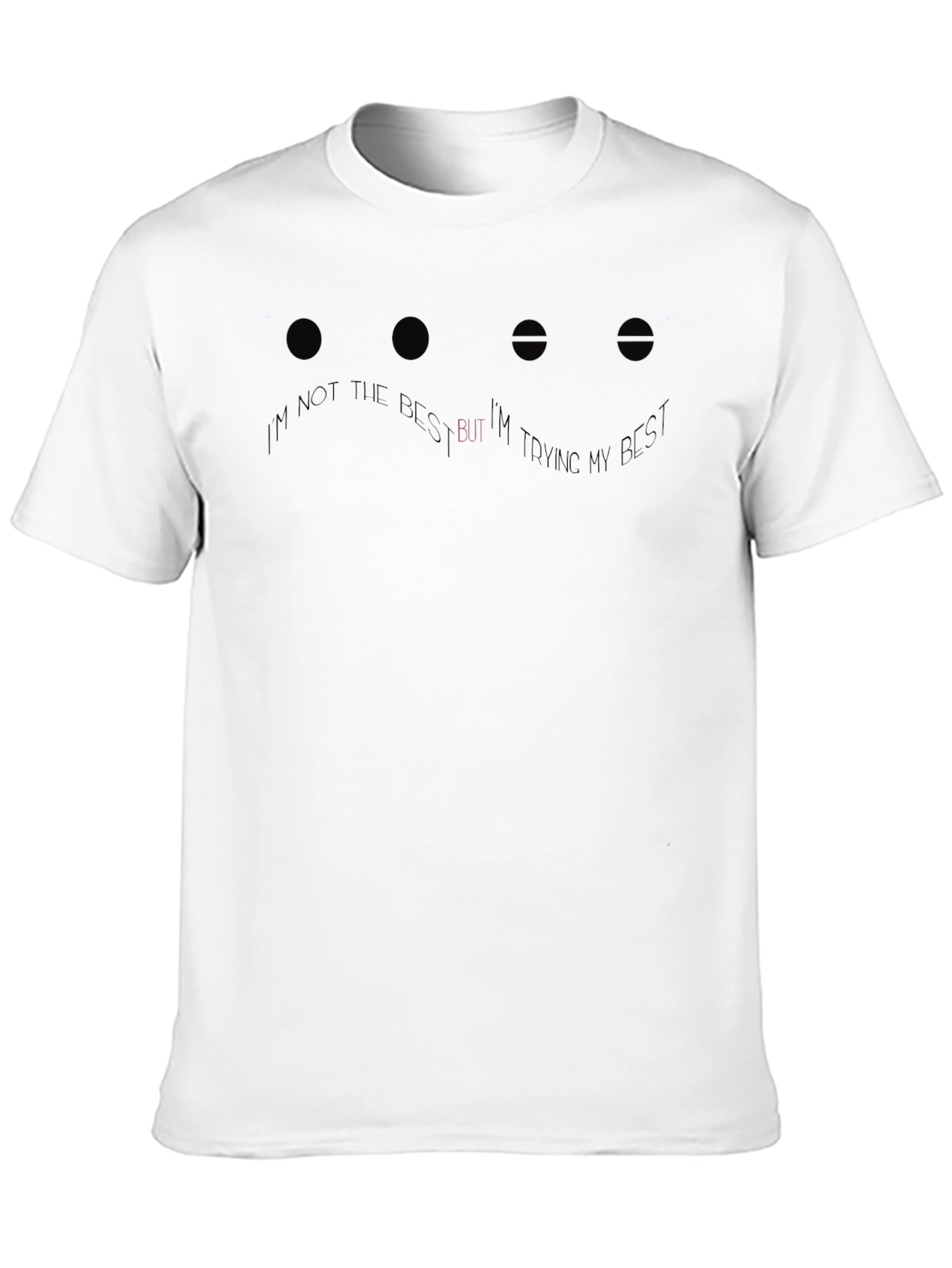 Im Not The Best Graphic Print T-Shirt