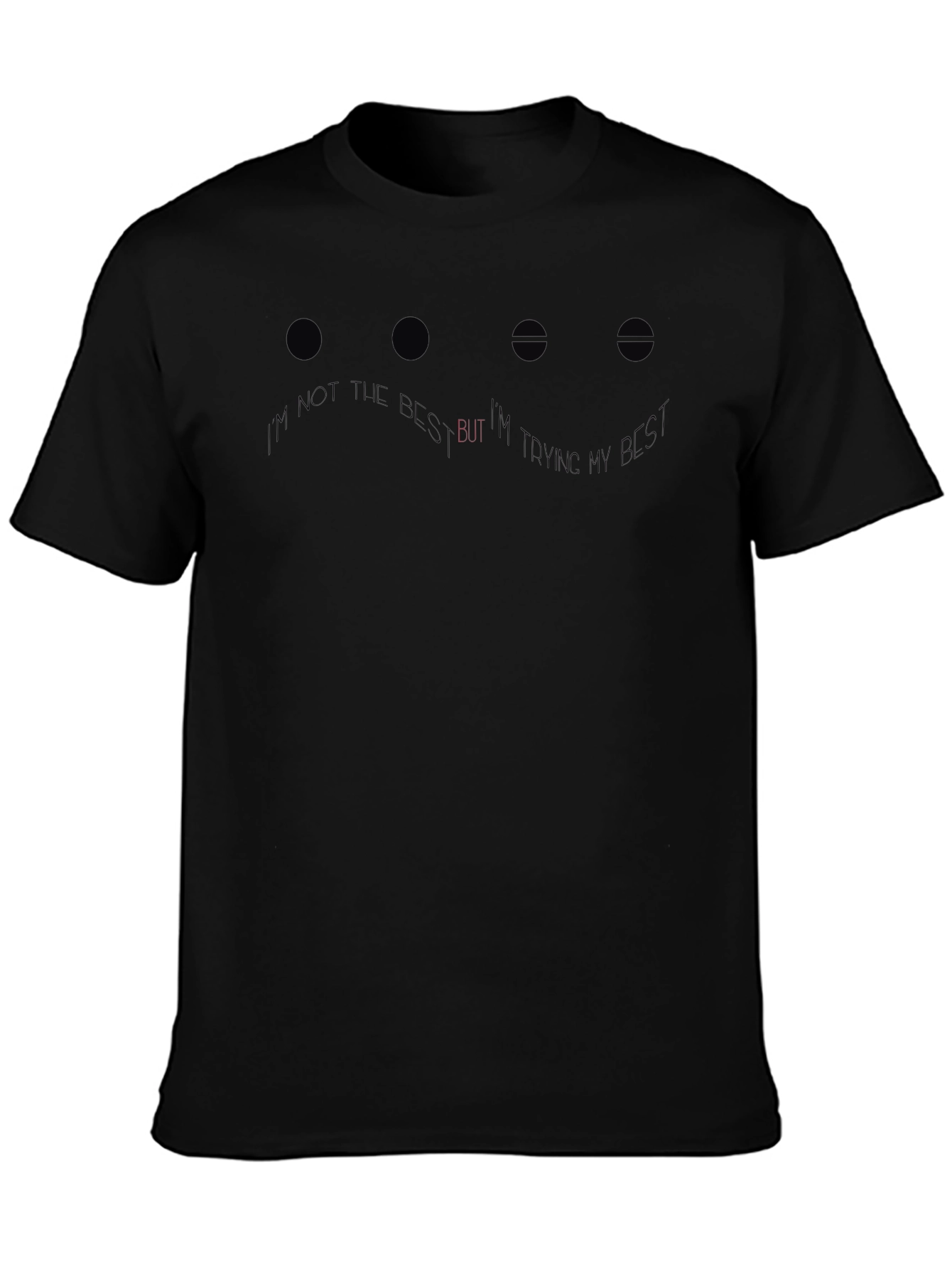 Im Not The Best Graphic Print T-Shirt