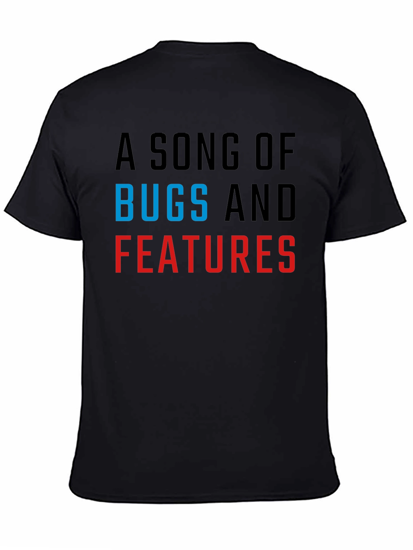 A Song Of Bugs And Features T-Shirt - Programmer Apparel