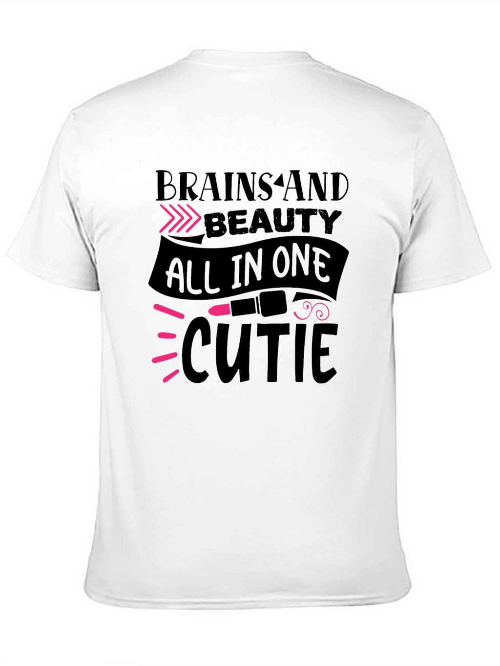 Brains and Beauty All in One Cute T-Shirt