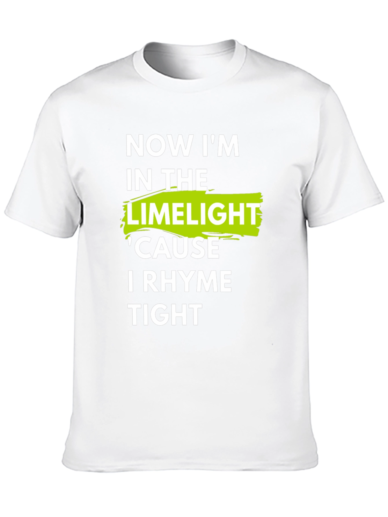 Now Im in the Limelight Mens T-Shirt