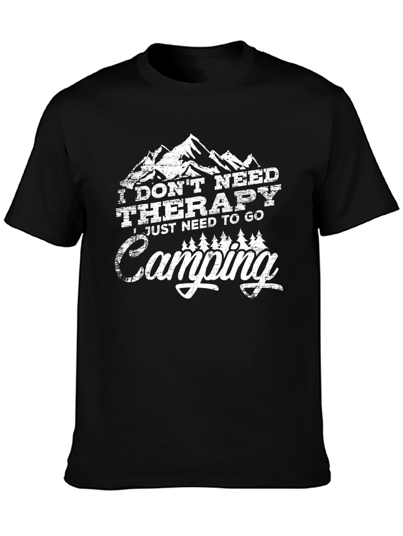 I Dont Need Therapy Camping T-Shirt