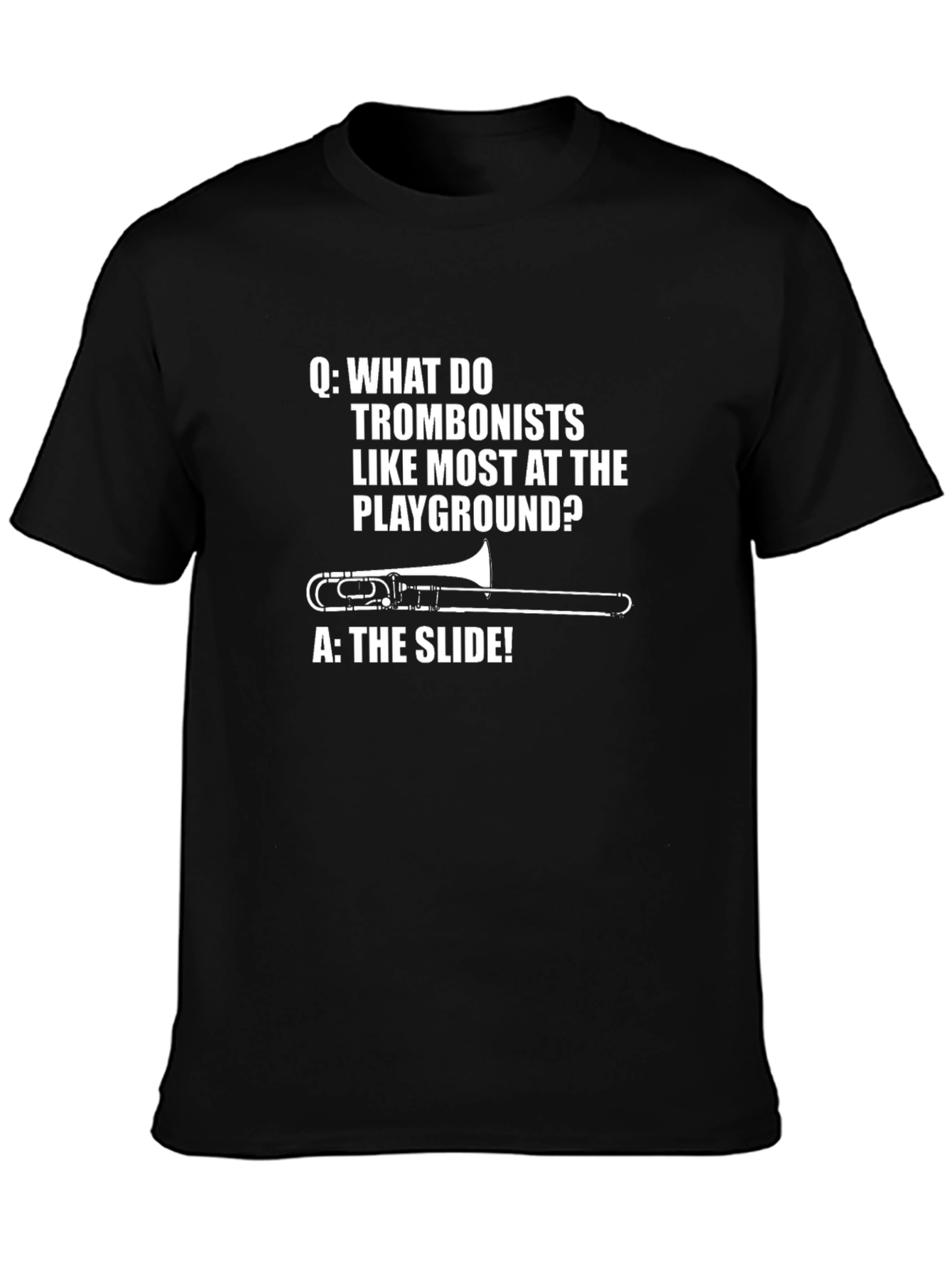 Trombone Joke T-Shirt - The Slide!