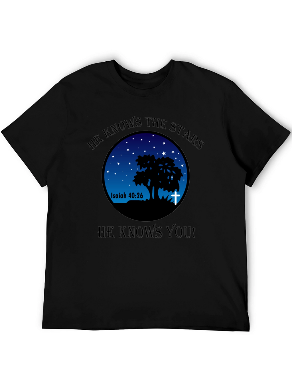 He Knows The Stars Christian T-Shirt
