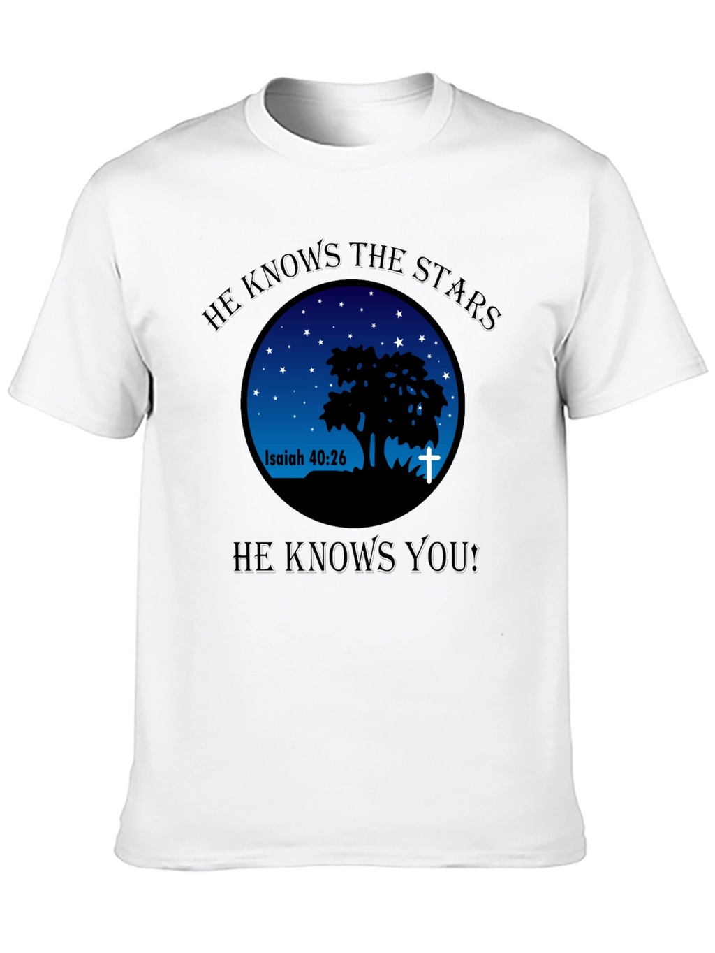 He Knows The Stars Christian T-Shirt